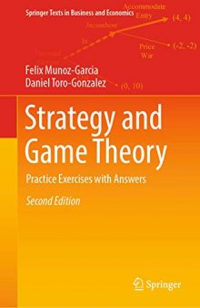 Strategy and Game Theory: Practice Exercises with Answers (Springer Texts in Business and Economics)