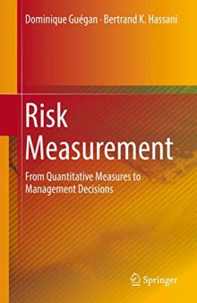 Risk Measurement: From Quantitative Measures to Management Decisions
