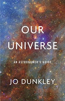 Our Universe: An Astronomer’s Guide