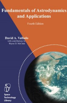 Fundamentals of Astrodynamics and Applications, 4th ed. (Space Technology Library)