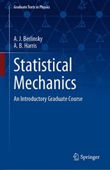 Statistical Mechanics: An Introductory Graduate Course (Graduate Texts in Physics)