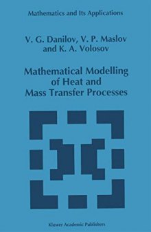 Mathematical Modelling of Heat and Mass Transfer Processes (Mathematics and Its Applications)
