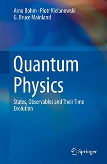 Quantum Physics: States, Observables and Their Time Evolution