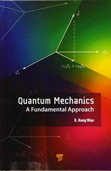 Quantum Mechanics: A Fundamental Approach