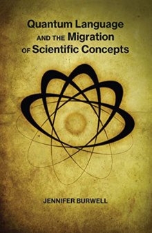 Quantum Language and the Migration of Scientific Concepts (The MIT Press)