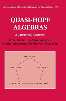 Quasi-Hopf Algebras: A Categorical Approach (Encyclopedia of Mathematics and its Applications)