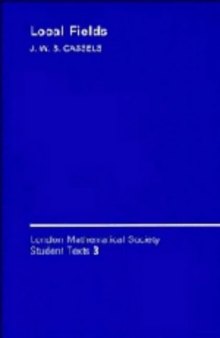Local Fields (London Mathematical Society Student Texts)