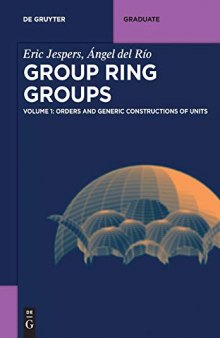 Orders and Generic Constructions of Units (de Gruyter Textbook)