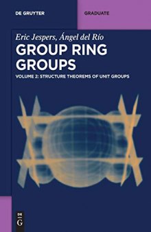 Structure Theorems of Unit Groups (de Gruyter Textbook)