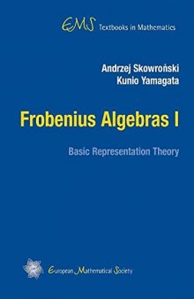 Frobenius Algebras I: Basic Representation Theory (EMS Textbooks in Mathematics)
