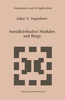 Semidistributive Modules and Rings (Mathematics and Its Applications)