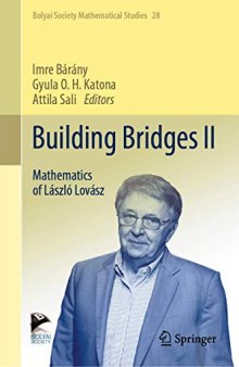 Building Bridges II: Mathematics of László Lovász (Bolyai Society Mathematical Studies)