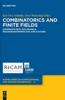 Combinatorics and Finite Fields: Difference Sets, Polynomials, Pseudorandomness and Applications (Radon on Computational and Applied Mathematics)