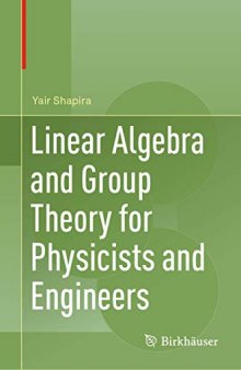 Linear Algebra and Group Theory for Physicists and Engineers