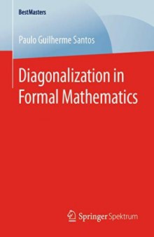 Diagonalization in Formal Mathematics (BestMasters)