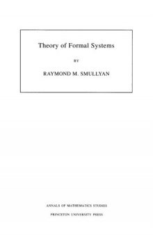 Theory of Formal Systems. (AM-47), Volume 47 (Annals of Mathematics Studies (47))