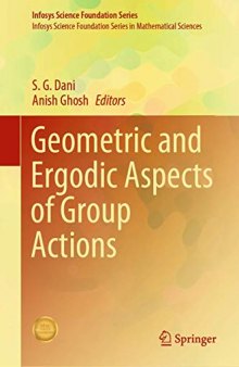 Geometric and Ergodic Aspects of Group Actions (Infosys Science Foundation Series)