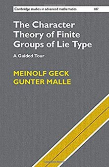 The Character Theory of Finite Groups of Lie Type: A Guided Tour (Cambridge Studies in Advanced Mathematics)