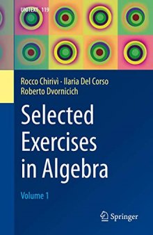 Selected Exercises in Algebra: Volume 1 (UNITEXT (119))