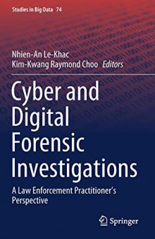 Cyber and Digital Forensic Investigations: A Law Enforcement Practitioner’s Perspective (Studies in Big Data (74))