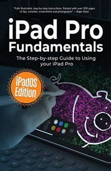 iPad Pro Fundamentals: iPadOS Edition: The Step-by-step Guide to Using iPad Pro (Computer Fundamentals)