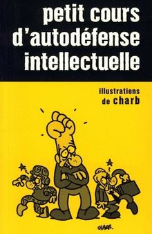 Petit cours d'autodéfense intellectuelle