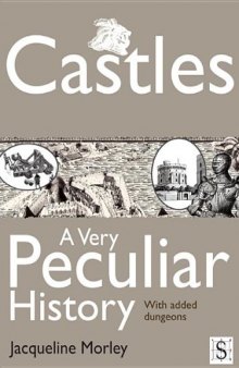 Castles: A Very Peculiar History. With Added Dungeons