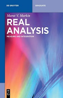 Real Analysis: Measure and Integration (De Gruyter Textbook)