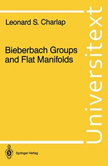 Bieberbach Groups and Flat Manifolds (Universitext)