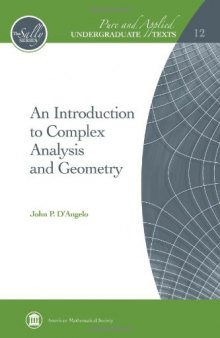 An Introduction to Complex Analysis and Geometry (Pure and Applied Undergraduate Texts)