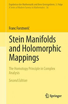 Stein Manifolds and Holomorphic Mappings: The Homotopy Principle in Complex Analysis (Ergebnisse der Mathematik und ihrer Grenzgebiete. 3. Folge / A Series of Modern Surveys in Mathematics)