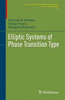 Elliptic Systems of Phase Transition Type (Progress in Nonlinear Differential Equations and Their Applications)