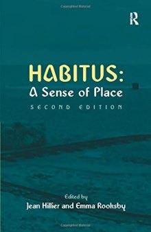 Habitus: A Sense of Place (Urban and Regional Planning and Development Series)