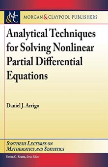Analytical Techniques for Solving Nonlinear Partial Differential Equations (Synthesis Lectures on Mathematics and Statistics)