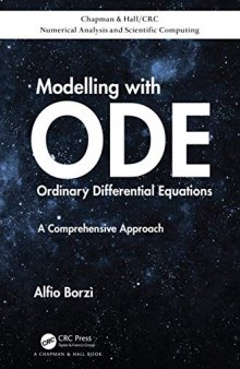 Modelling with Ordinary Differential Equations: A Comprehensive Approach (Chapman & Hall/CRC Numerical Analysis and Scientific Computing Series)