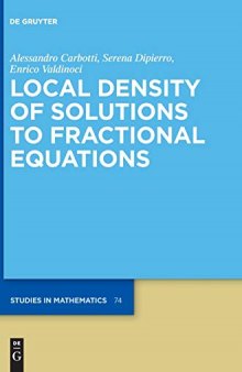 Local Density of Solutions to Fractional Equations (De Gruyter Studies in Mathematics)