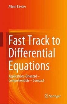 Fast Track to Differential Equations: Applications-Oriented – Comprehensible – Compact