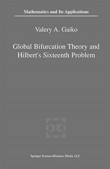 Global Bifurcation Theory and Hilbert’s Sixteenth Problem (Mathematics and Its Applications)