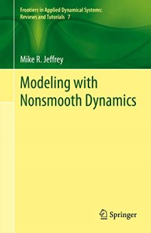 Modeling with Nonsmooth Dynamics (Frontiers in Applied Dynamical Systems: Reviews and Tutorials)