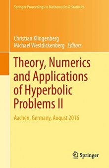 Theory, Numerics and Applications of Hyperbolic Problems II: Aachen, Germany, August 2016 (Springer Proceedings in Mathematics & Statistics (237))