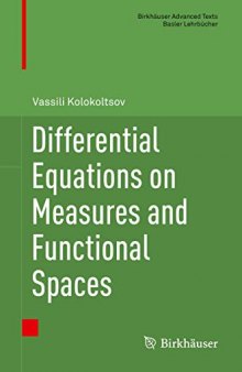 Differential Equations on Measures and Functional Spaces (Birkhäuser Advanced Texts   Basler Lehrbücher)