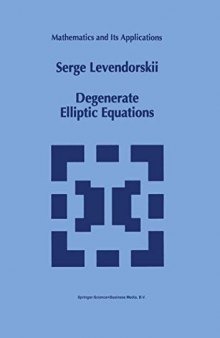 Degenerate Elliptic Equations (Mathematics and Its Applications)