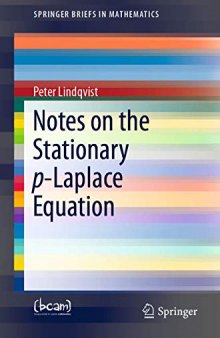 Notes on the Stationary p-Laplace Equation (SpringerBriefs in Mathematics)