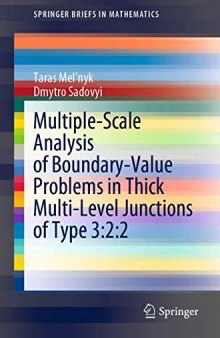 Multiple-Scale Analysis of Boundary-Value Problems in Thick Multi-Level Junctions of Type 3:2:2 (SpringerBriefs in Mathematics)