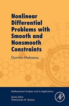 Nonlinear Differential Problems with Smooth and Nonsmooth Constraints (Mathematical Analysis and its Applications)