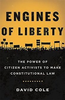 Engines of Liberty: The Power of Citizen Activists to Make Constitutional Law