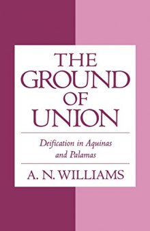 Ground of Union - Deification in Aquinas and Palamas