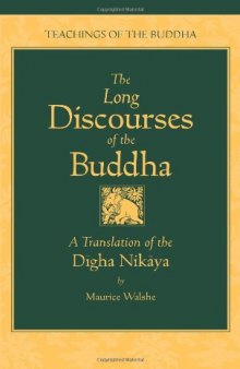 The Long Discourses of the Buddha: A Translation of the Dīgha Nikāya