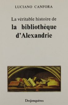 La véritable histoire de la bibliothèque d’Alexandrie
