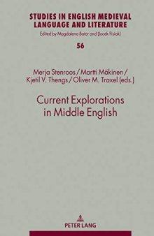Current Explorations in Middle English: Selected Papers from the 10th International Conference on Middle English (ICOME), University of Stavanger, Norway, 2017